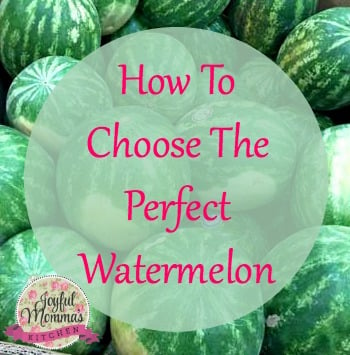 Choose The Perfect Watermelon