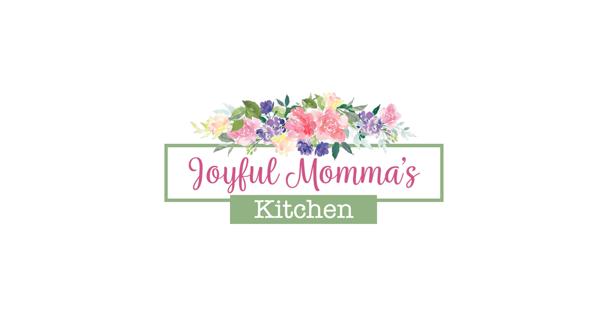 Joyful Momma S Kitchen Come For The Food Stay For The Friendship