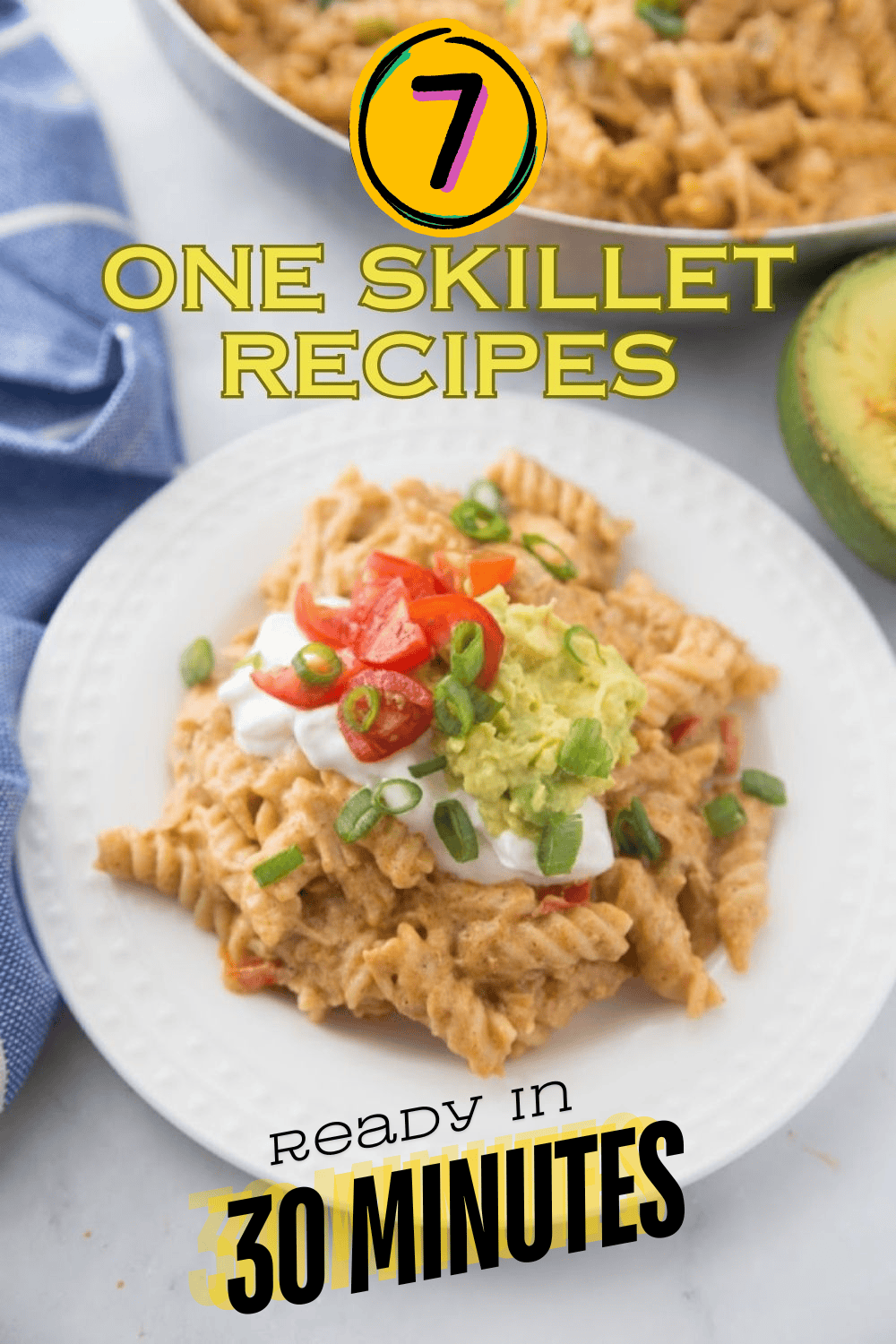 pasta on a plate with text 7 One Skillet Meals